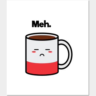 Meh. | Coffee | Charging | Low Battery | Cute Kawaii | White Posters and Art